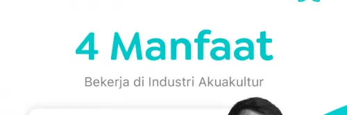 Peluang Kerja Industri Akuakultur, Ketahui 4 Manfaatnya!